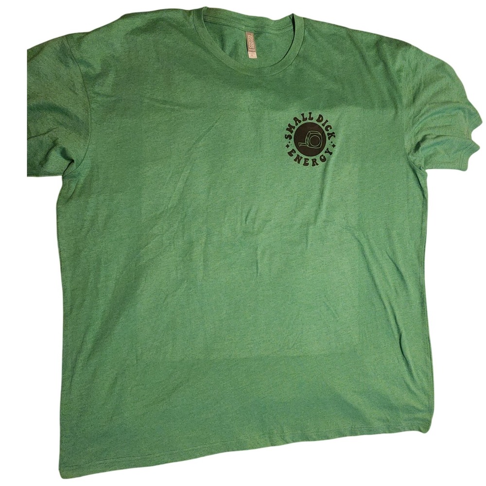 Cotton Heritage Graphic T Shirt Green Small Dick Energy My Ex Hates My‎ Guts 2X